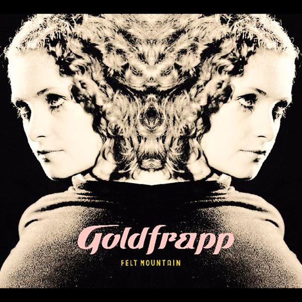 Cover of 'Felt Mountain' - Goldfrapp